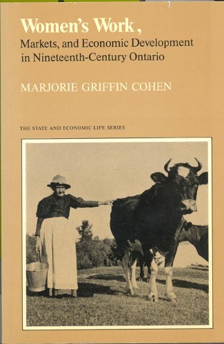 Бумажная книга «Women's Work, Markets and Economic Development in Nineteenth-Century Ontario», автор Марджори Гриффит Коэн - фото №1