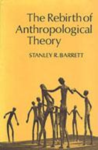 Бумажная книга «The Rebirth of Anthropological Theory», автор Стэнли Барретт - фото №1