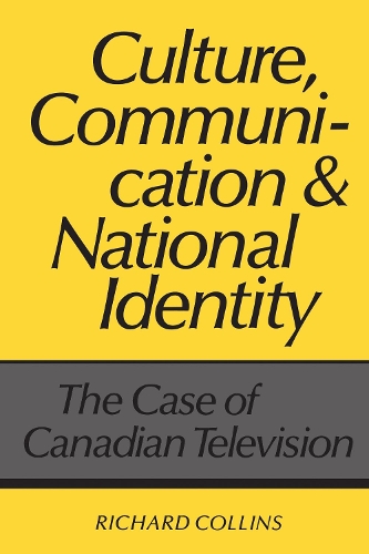 Бумажная книга «Culture, Communication and National Identity: Case of Canadian Television», автор Ричард Коллинз - фото №1
