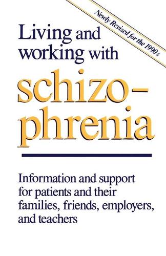 Бумажная книга «Living and Working with Schizophrenia: Information and support for patients, and their families, friends, employers, and teachers», авторов Э. Пламмер, Дж. Торнтон, Джоэл Джеффрис, Мэри Симан - фото №1