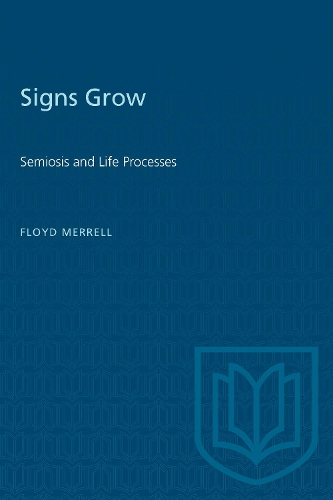 Бумажная книга «Signs Grow: Semiosis and Life Processes», автор Флойд Меррелл - фото №1