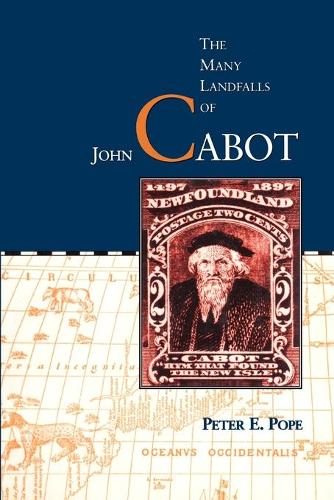 Бумажная книга «The Many Landfalls of John Cabot», автор Питер Э. Поуп - фото №1