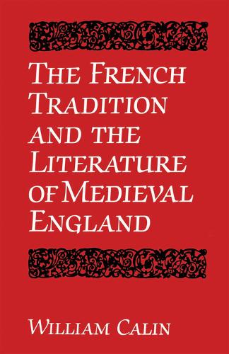 Бумажная книга «The French Tradition and the Literature of Medieval England», автор Уильям Калин - фото №1
