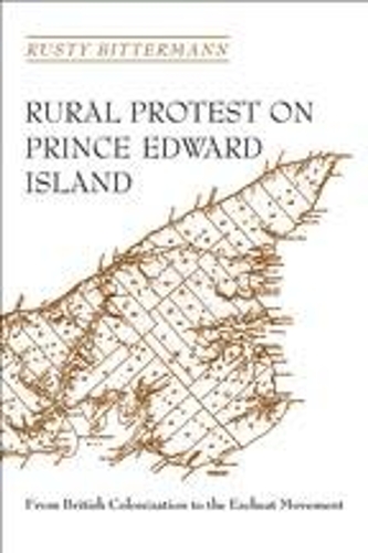 Паперова книга «Rural Protest on Prince Edward Island: From British Colonization to the Escheat Movement», автор Расті Біттерманн - фото №1