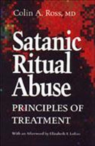Паперова книга «Satanic Ritual Abuse: Principles of Treatment», автор Колін Росс - фото №1