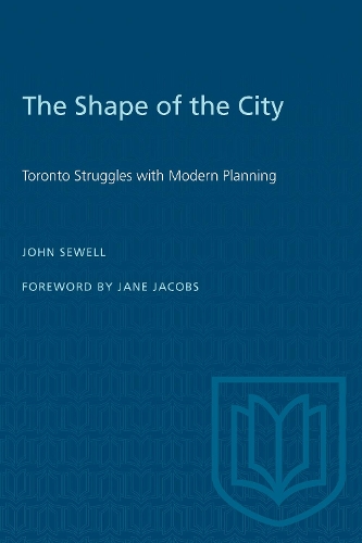 Бумажная книга «The Shape of the City: Toronto Struggles with Modern Planning», автор Джон Сьюэлл - фото №1