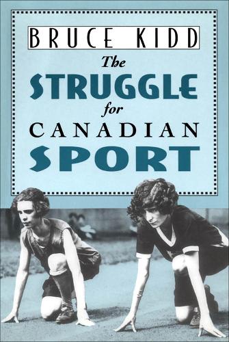 Бумажная книга «The Struggle for Canadian Sport», автор Брюс Кидд - фото №1