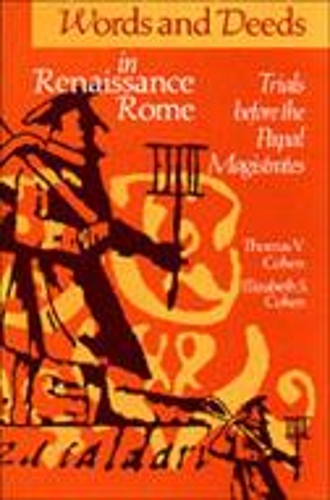 Бумажная книга «Words and Deeds in Renaissance Rome: Trials before the Papal Magistrates», авторов Элизабет С. Коэн, Томас В. Коэн - фото №1