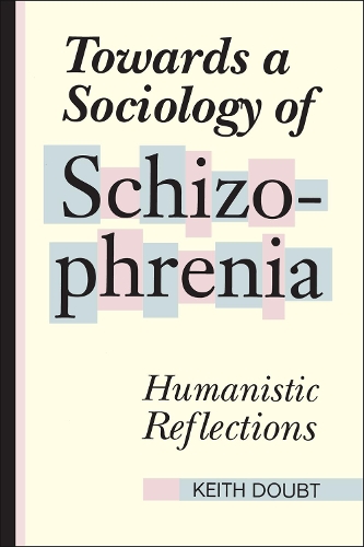 Паперова книга «Towards a Sociology of Schizophrenia: Humanistic Reflections», автор Кіт Даут - фото №1