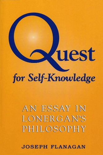 Бумажная книга «Quest for Self-Knowledge: An Essay in Lonergan's Philosophy», автор Джозеф Фланаган - фото №1
