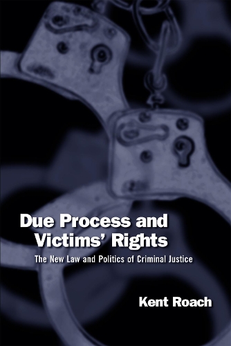 Бумажная книга «Due Process and Victims' Rights: The New Law and Politics of Criminal Justice», автор Кент Роуч - фото №1