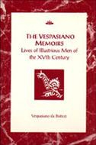 Бумажная книга «The Vespasiano Memoirs: Lives of Illustrious Men of the XVth Century», автор Веспасиано да Бастиччи - фото №1
