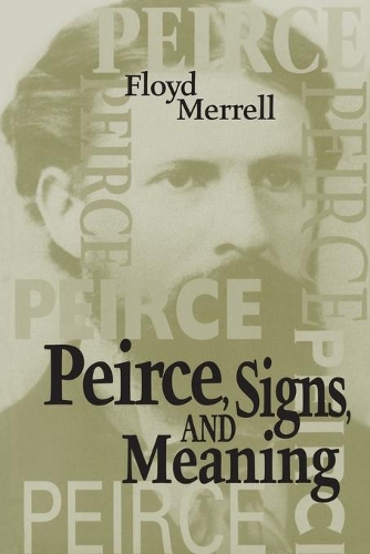 Бумажная книга «Peirce, Signs, and Meaning», автор Флойд Меррелл - фото №1