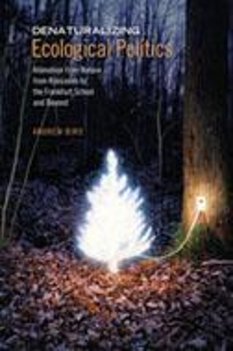 Бумажная книга «Denaturalizing Ecological Politics: Alienation from Nature from Rousseau to the Frankfurt School and Beyond», автор Эндрю Биро - фото №1