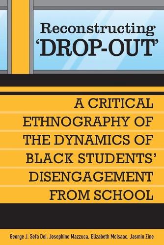 Бумажная книга «Reconstructing 'Dropout': A Critical Ethnography of the Dynamics of Black Students' Disengagement from School», авторов Элизабет МакИсаак, Джордж Дж. Сефа Дей, Джозефина Маццука - фото №1