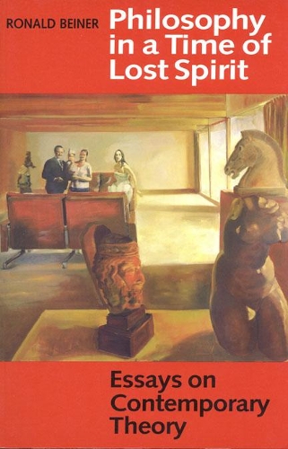 Бумажная книга «Philosophy in a Time of Lost Spirit: Essays on Contemporary Theory», автор Рон Бейнер - фото №1