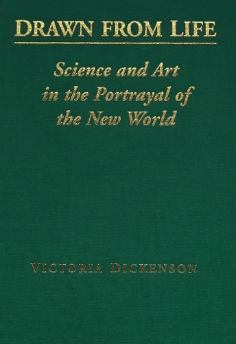 Паперова книга «Drawn from Life: Science and Art in the Portrayal of the New World», автор Вікторія Дікенсон - фото №1