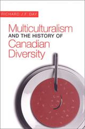 Паперова книга «Multiculturalism and the History of Canadian Diversity», автор Річард Дж.Ф. Дей - фото №1