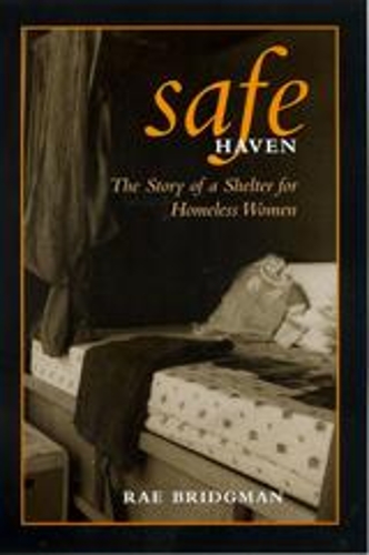 Бумажная книга «Safe Haven: The Story of a Shelter for Homeless Women», автор Рэй Бриджмен - фото №1