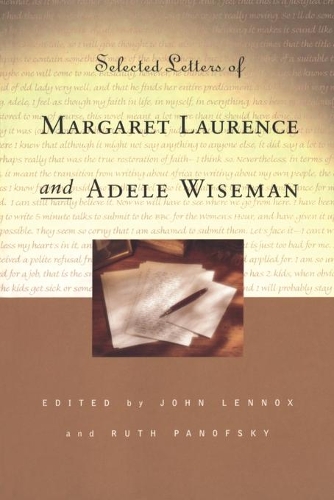 Бумажная книга «Selected Letters of Margaret Laurence and Adele Wiseman», авторов Адель Уайзмен, Маргарет Лоуренс - фото №1