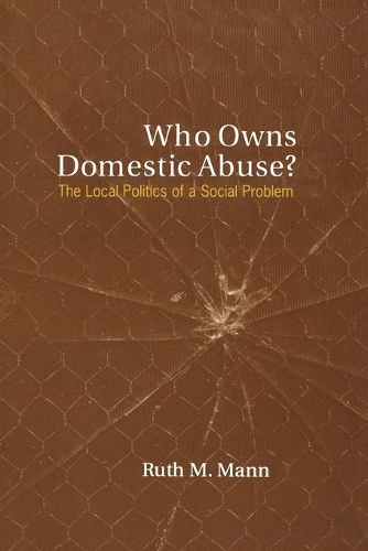 Бумажная книга «Who Owns Domestic Abuse?: The Local Politics of a Social Problem», автор Рут М. Манн - фото №1