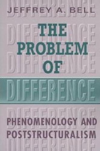 Паперова книга «The Problem of Difference: Phenomenology and Poststructuralism», автор Джеффрі А. Белл - фото №1