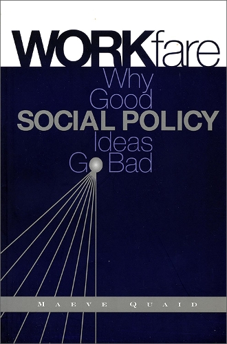 Паперова книга «Workfare: Why Good Social Policy Ideas Go Bad», автор Мейв Куейд - фото №1