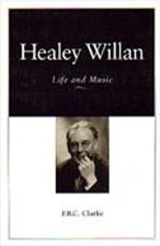 Паперова книга «Healey Willan: Life and Music», автор Ф. Р. К. Кларк - фото №1
