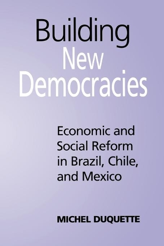 Бумажная книга «Building New Democracies: Economic and Social Reform in Brazil, Chile, and Mexico», автор Мишель Дюкетт - фото №1