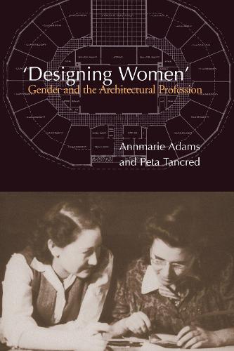 Паперова книга «'Designing Women': Gender and the Architectural Profession», авторів Еннмарі Адамс, Пета Танкред - фото №1