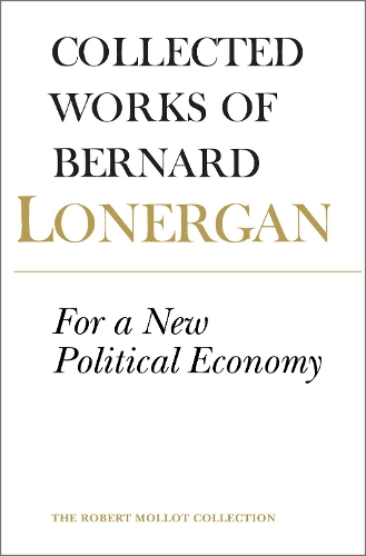 Бумажная книга «For a New Political Economy: Volume 21», автор Бернард Лонерган - фото №1