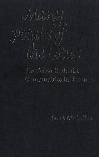 Бумажная книга «Many Petals of the Lotus: Five Asian Buddhist Communities in Toronto», автор Джанет Маклеллан - фото №1