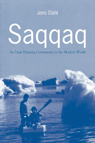 Паперова книга «Saqqaq: An Inuit Hunting Community in the Modern World», автор Йенс Даль - фото №1