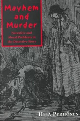 Бумажная книга «Mayhem and Murder: Narative and Moral Issues in the Detective Story», автор Хета Пирхенен - фото №1