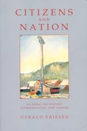 Паперова книга «Citizens and Nation: An Essay on History, Communication, and Canada», автор Джеральд Фрізен - фото №1