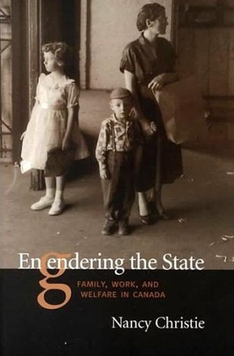 Бумажная книга «Engendering The State: Family, Work, and Welfare in Canada», автор Нэнси Кристи - фото №1