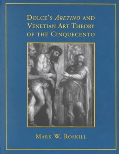 Бумажная книга «Dolce's 'Aretino' and Venetian Art Theory of the Cinquecento», автор Марк В. Роскилл - фото №1
