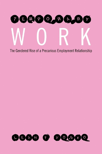 Бумажная книга «Temporary Work: The Gendered Rise of a Precarious Employment Relationship», автор Лия Фейт Воско - фото №1