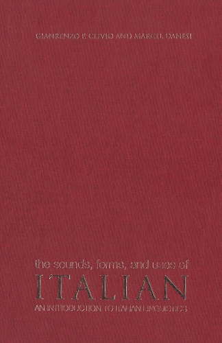 Паперова книга «The Sounds, Forms, and Uses of Italian: An Introduction to Italian Linguistics», автор Джанренцо П. Клівіо - фото №1