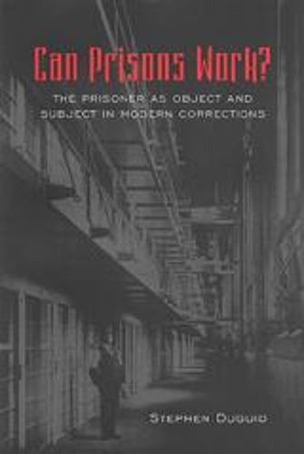 Паперова книга «Can Prisons Work?: The Prisoner as Object and Subject in Modern Corrections», автор Стівен Ральф Дуґід - фото №1