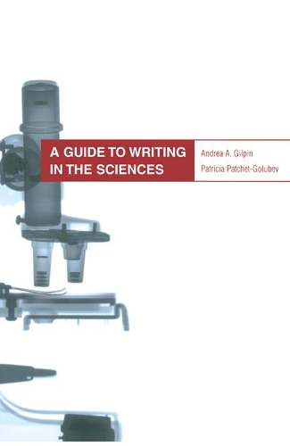 Бумажная книга «A Guide to Writing in the Sciences», авторов Андреа А. Гилпин, Патриция Патчет-Голубев - фото №1
