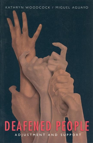 Бумажная книга «Deafened People: Adjustment and Support», авторов Кэтрин Вудкок, Мигель Агуайо - фото №1