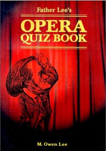 Паперова книга «Father Lee's Opera Quiz Book», автор М. Оуен Лі - фото №1