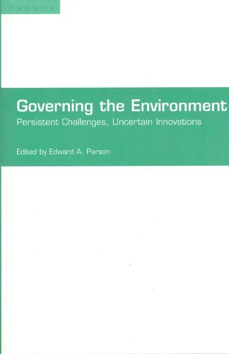 Бумажная книга «Governing the Environment: Persistent Challenges, Uncertain Innovations», автор Эдвард А. Парсон - фото №1