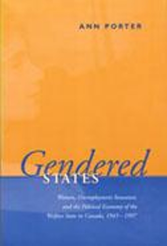 Бумажная книга «Gendered States: Women, Unemployment Insurance, and the Political Economy of the Welfare State in Canada, 1945-1997», автор Энн Портер - фото №1