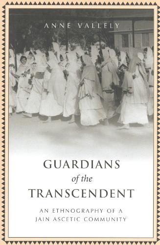[object Object] «Guardians of the Transcendent: An Ethnography of a Jain Ascetic Community», автор Енн Валлі - фото №1