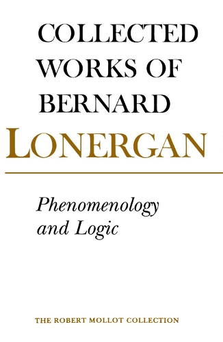 Паперова книга «Phenomenology and Logic: The Boston College Lectures on Mathematical Logic and Existentialism, Volume 18», автор Бернард Лонерган - фото №1