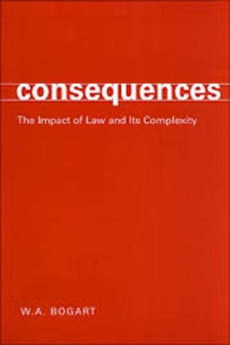 Бумажная книга «Consequences: The Impact of Law and Its Complexity», автор У.А. Богарт - фото №1
