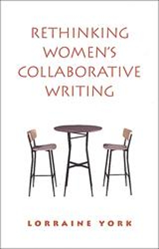 Бумажная книга «Rethinking Women's Collaborative Writing: Power, Difference, Property», автор Лоррейн Йорк - фото №1