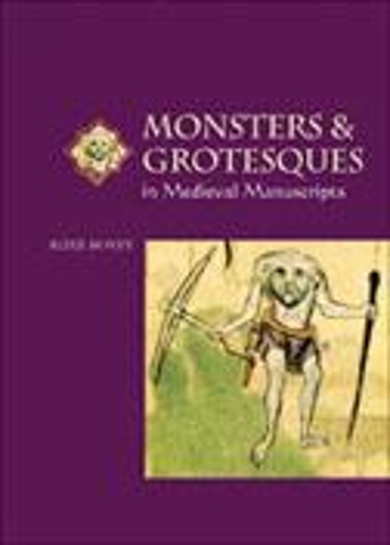 Паперова книга «Monsters and Grotesques in Medieval Manuscripts», автор Алікс Бові - фото №1